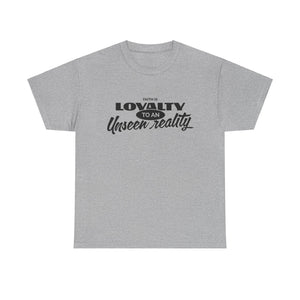 Loyalty to An Unisex Heavy Cotton Tee