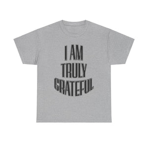 I AM Truly Grateful Unisex Heavy Cotton Tee