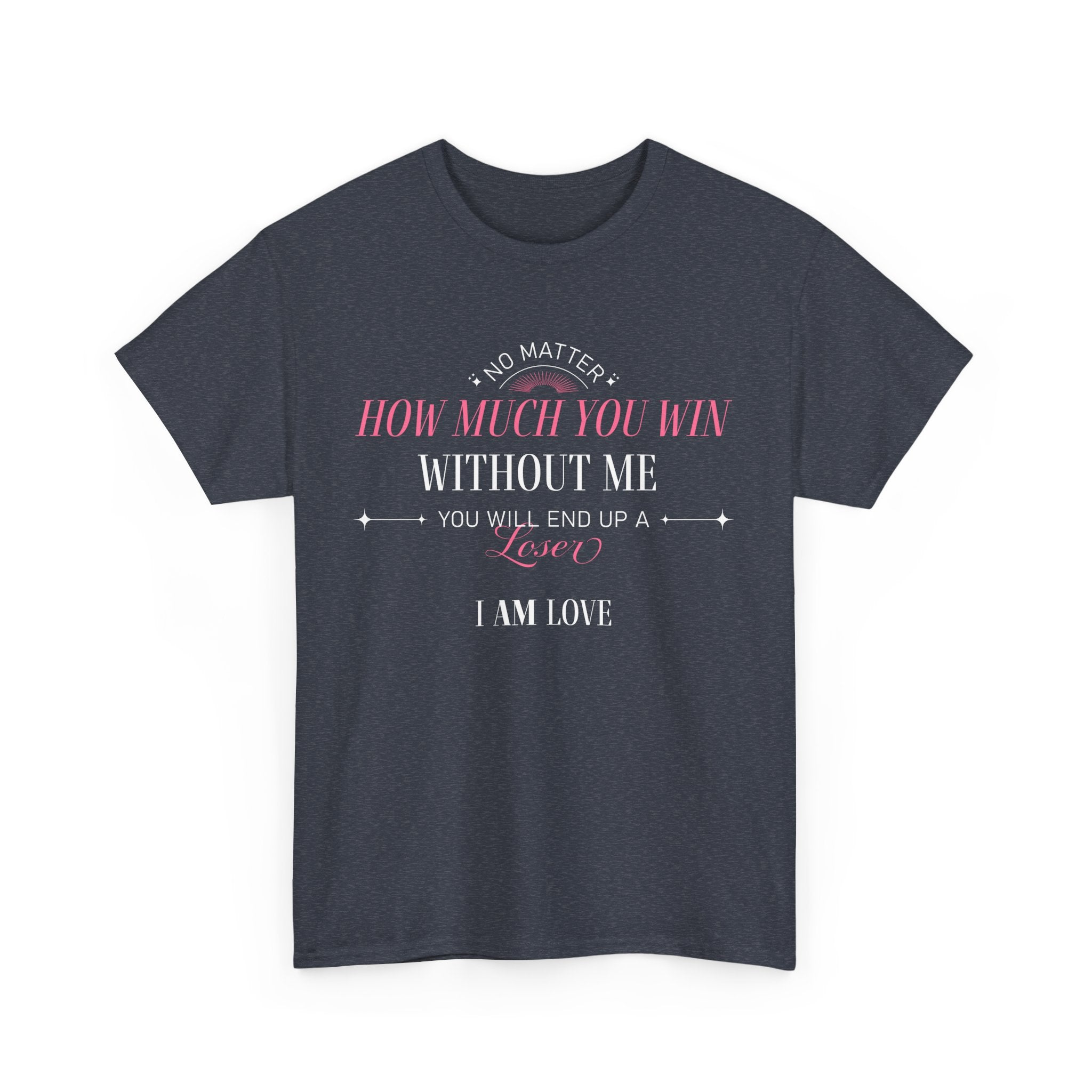 How Much You Win Unisex Heavy Cotton Tee