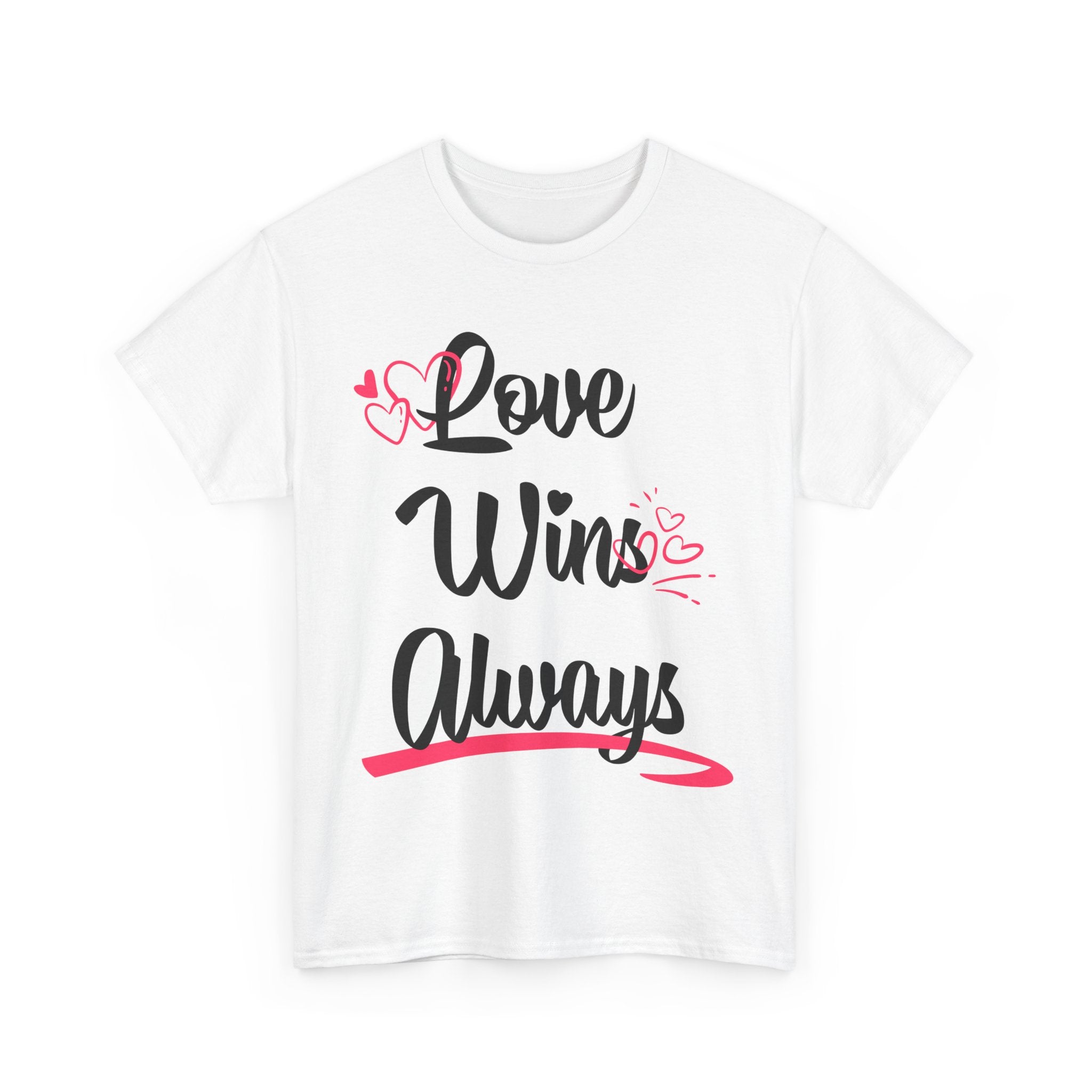 Love Win Always Unisex Heavy Cotton Tee