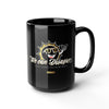 15oz Black Mug — "We Can Disagree. I Can't Force You to Be Right!" - TBM