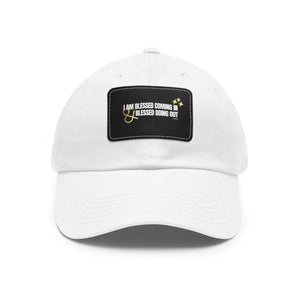 I am Blessed Coming In Dad Hat with Leather Patch (Rectangle)