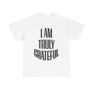 I AM Truly Grateful Unisex Heavy Cotton Tee