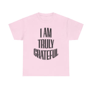 I AM Truly Grateful Unisex Heavy Cotton Tee