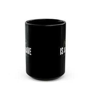 FACT IS A SLAVE Mug
