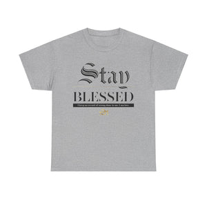 Stay Blessed Unisex Heavy Cotton Tee