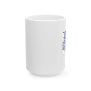I AM NOT Ceramic Mug, (11oz, 15oz)