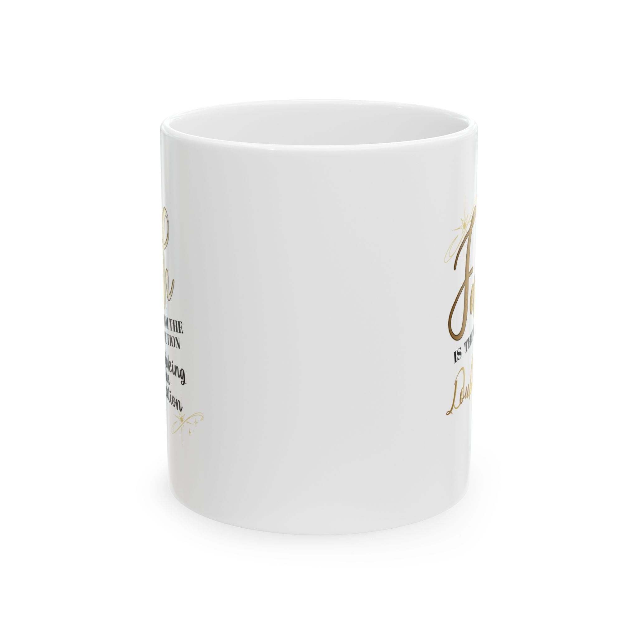 The Unlimited Power of Faith & Doubt - Inspirational White Ceramic Mug, (11oz, 15oz) Printify