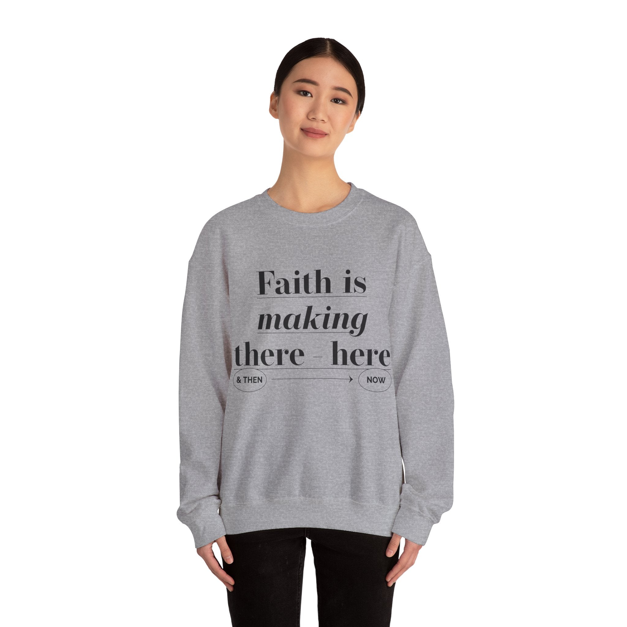 faith is making Unisex Heavy Blend™ Crewneck Sweatshirt