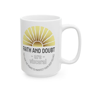 Faith & Doubt Ceramic Mug — Inspirational 15oz Coffee & Tea Cup Printify