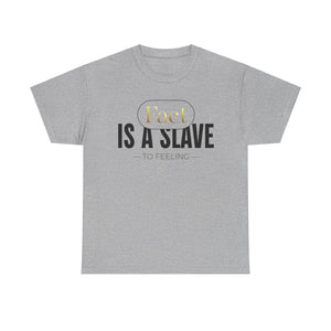Fact Is A Slave Unisex Heavy Cotton Tee