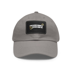 I am Blessed Coming In Dad Hat with Leather Patch (Rectangle)