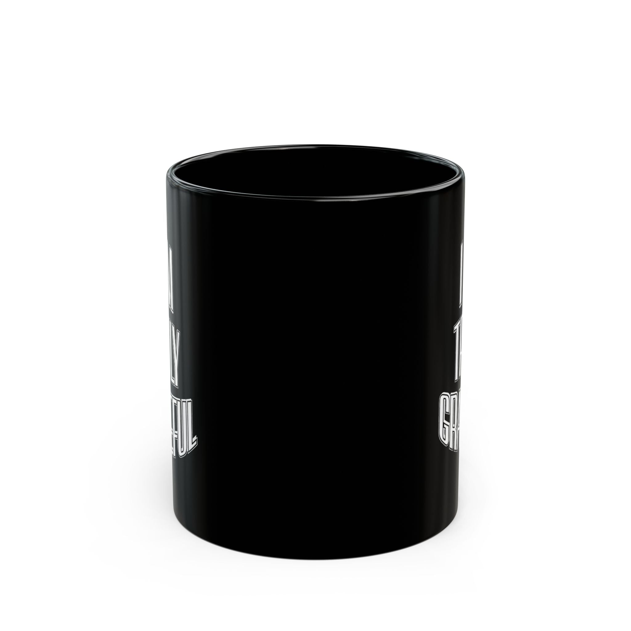 I AM TRULY GRATEFUL Mug
