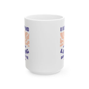 I KEEP NO RECORD Ceramic Mug, (11oz, 15oz)