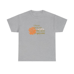 I Never give up Unisex Heavy Cotton Tee