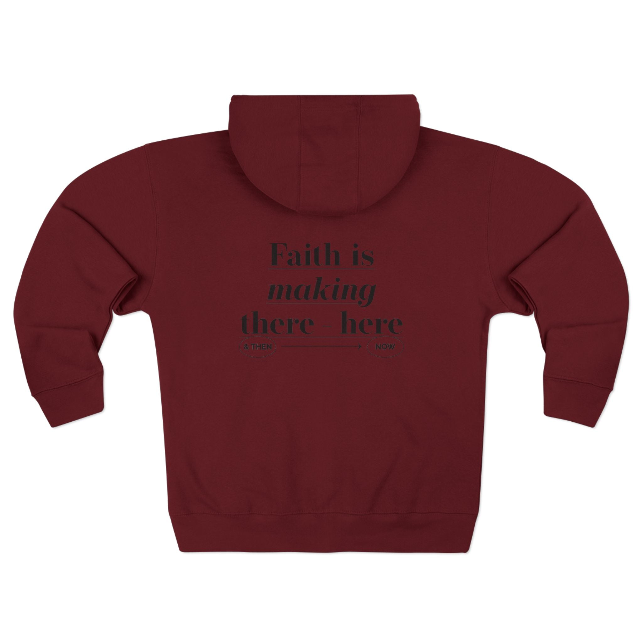 Faith Is Making There-Here Zip Hoodie — Inspirational Christian Zip-Up Printify