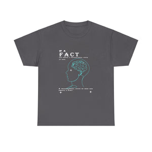 IF A FACT Unisex Heavy Cotton Tee