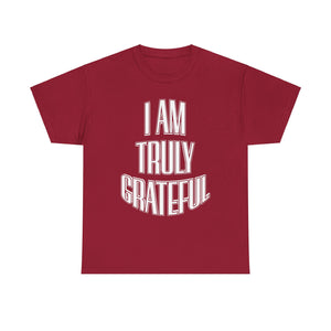I AM TRULY GRATEFUL Unisex Heavy Cotton Tee