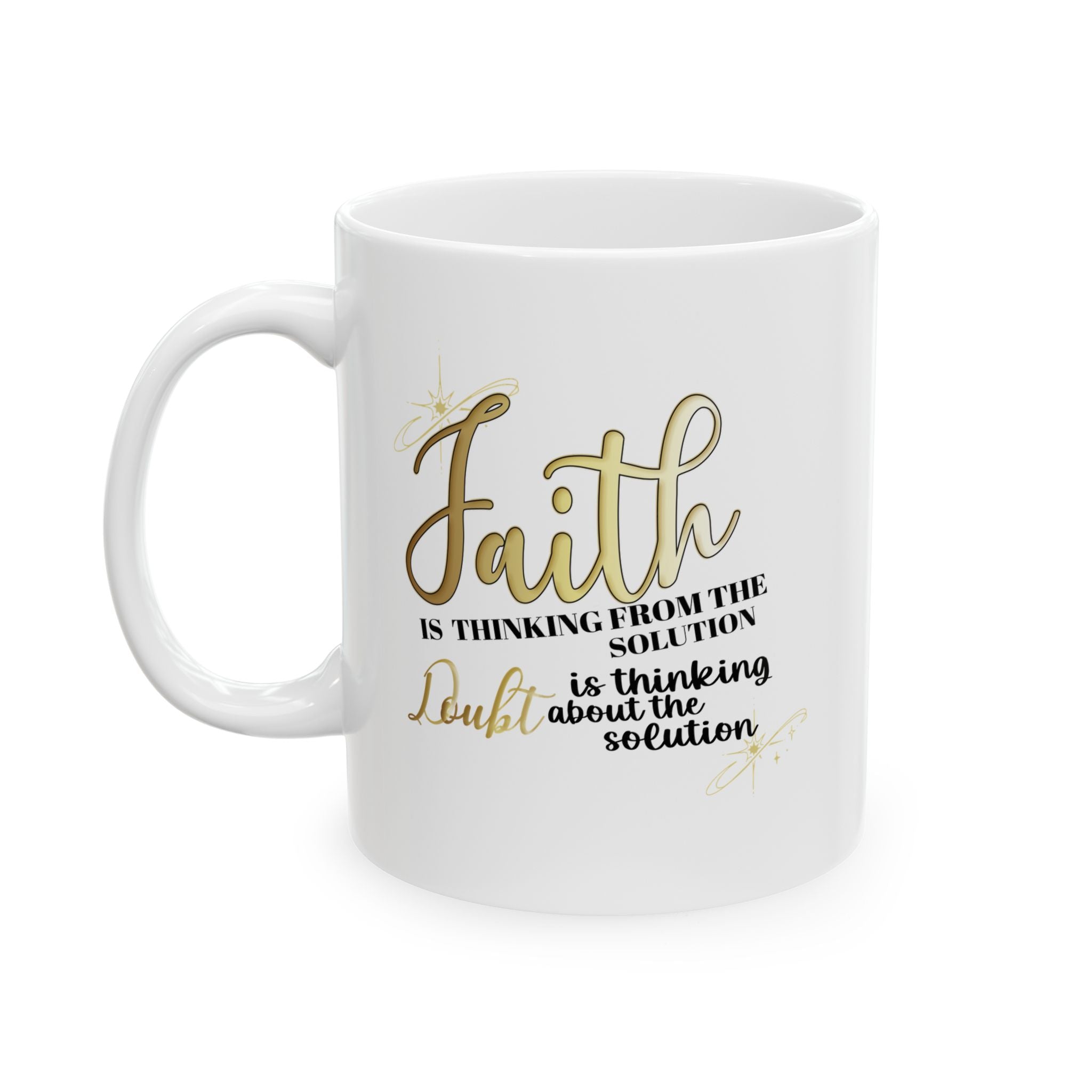 The Unlimited Power of Faith & Doubt - Inspirational White Ceramic Mug, (11oz, 15oz) Printify