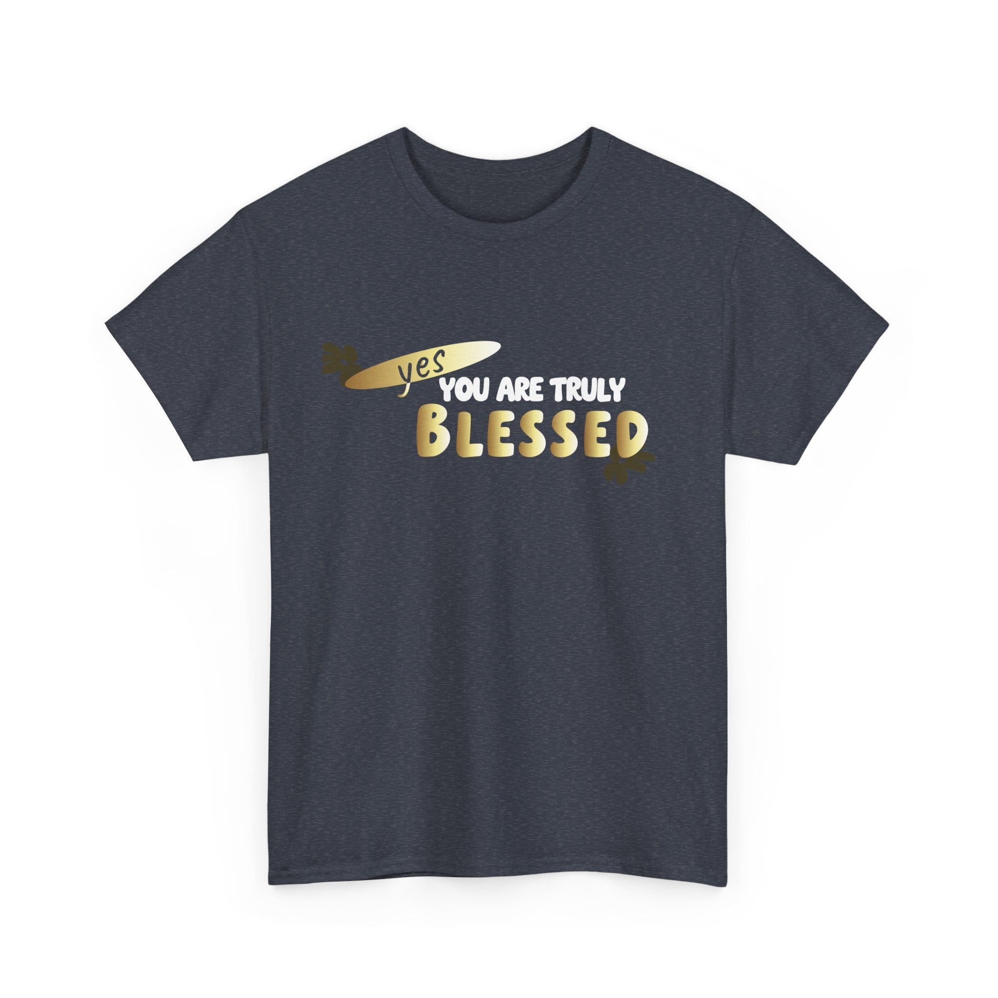 You Are Trult Blessed Unisex Heavy Cotton Tee
