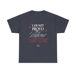 I Am Not Proud Unisex Heavy Cotton Tee