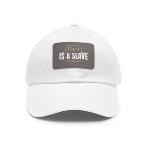 fact Is A Slave Dad Hat with Leather Patch (Rectangle) - TBM