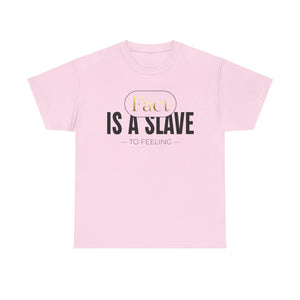 Fact Is A Slave Unisex Heavy Cotton Tee - TBM