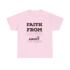 Faith From Unisex Heavy Cotton Tee - TBM