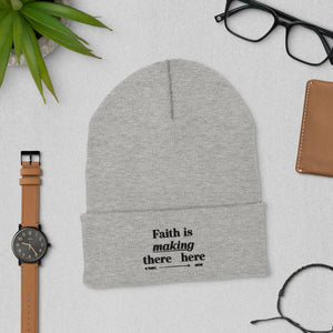 Faith Is Making Cuffed Beanie - TBM