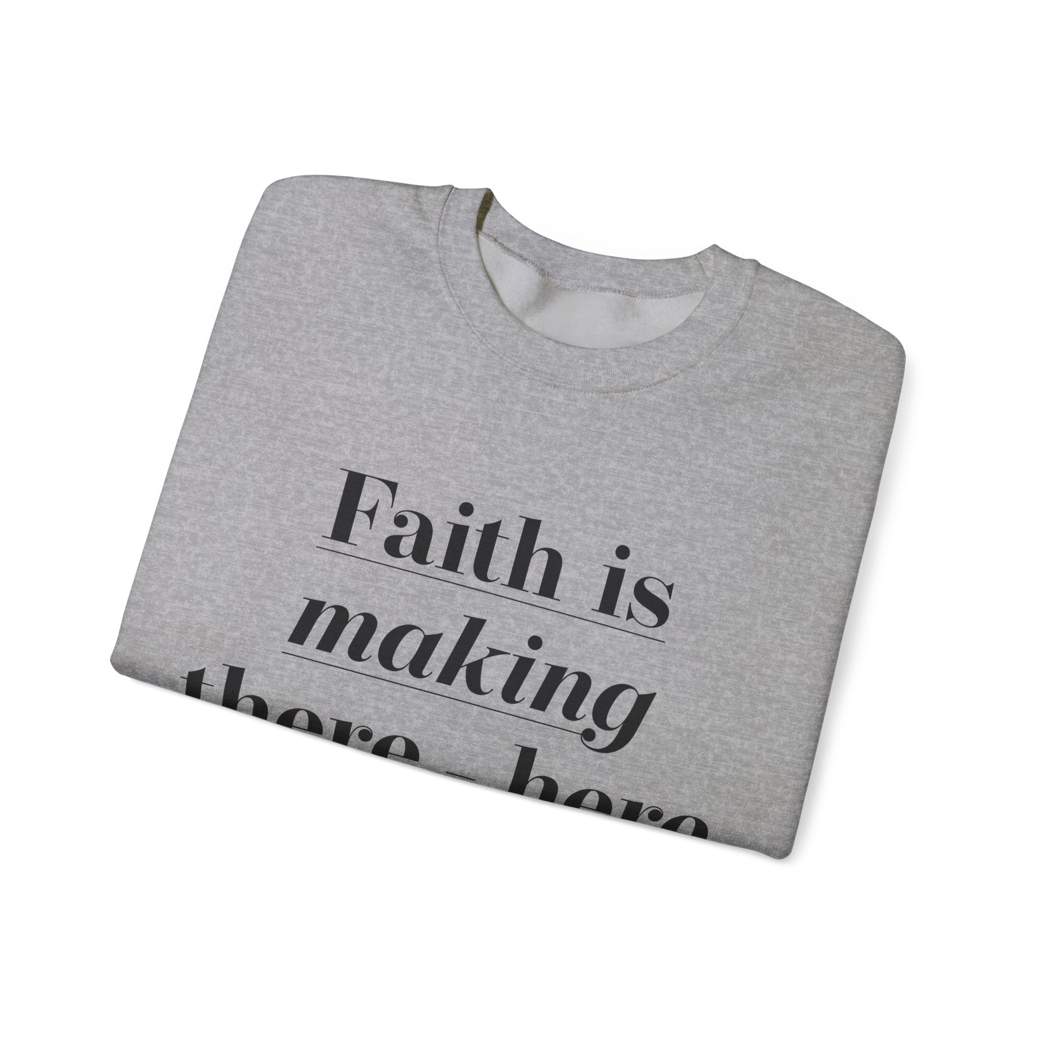 faith is making Unisex Heavy Blend™ Crewneck Sweatshirt - TBM