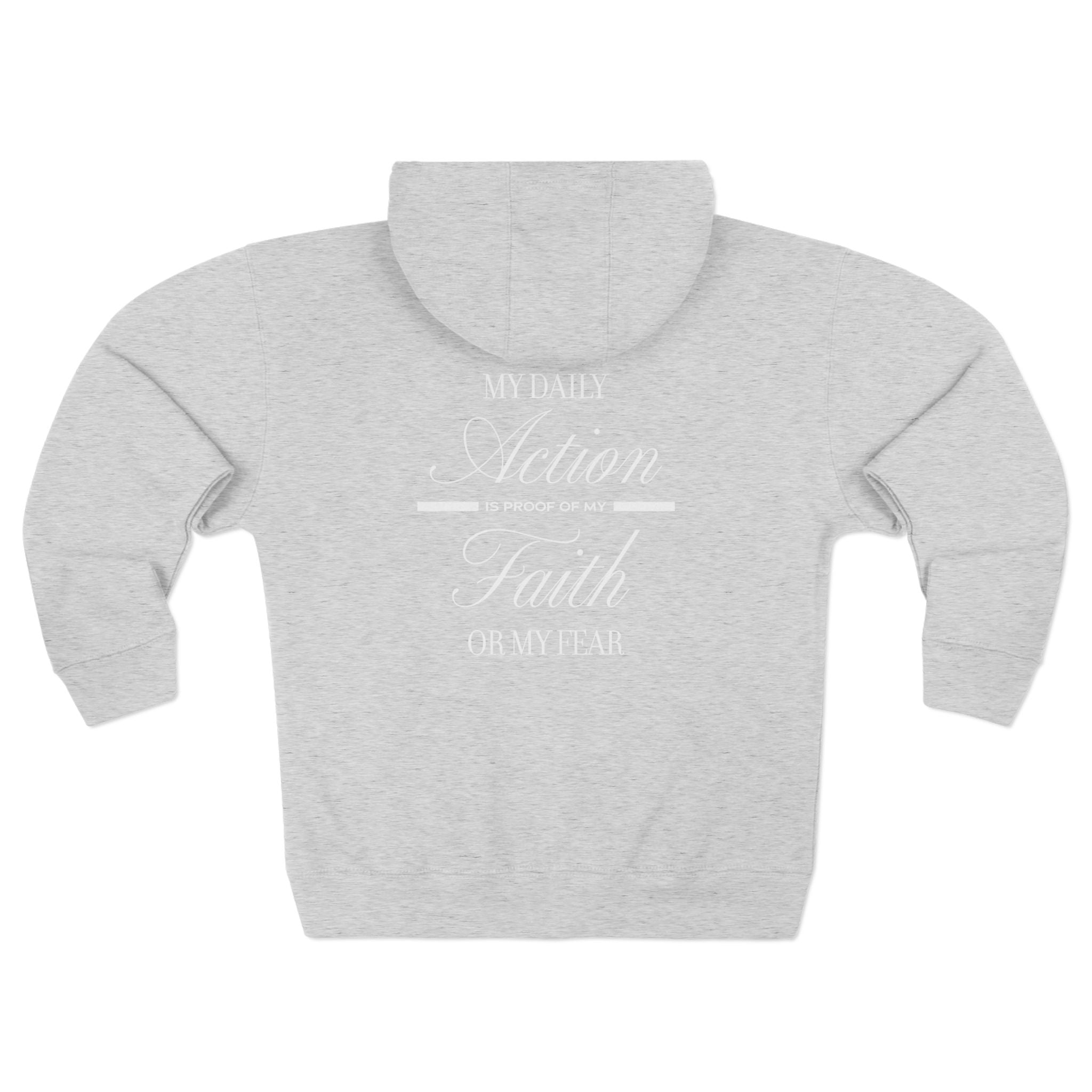 Faith Over Fear Zip Hoodie — 'My Daily Action Is Faith, Not Fear' Hooded Zip - Up - TBM