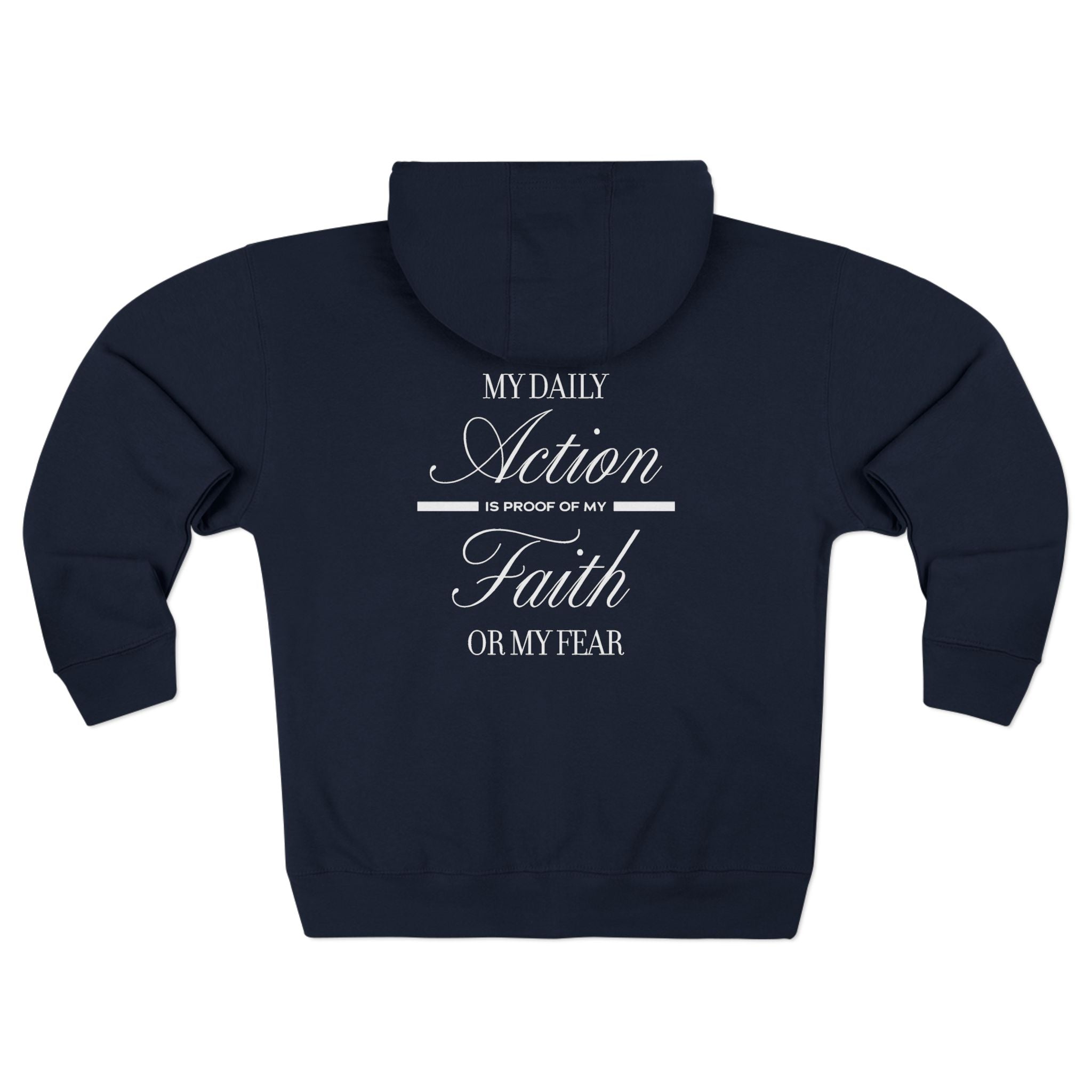Faith Over Fear Zip Hoodie — 'My Daily Action Is Faith, Not Fear' Hooded Zip - Up - TBM
