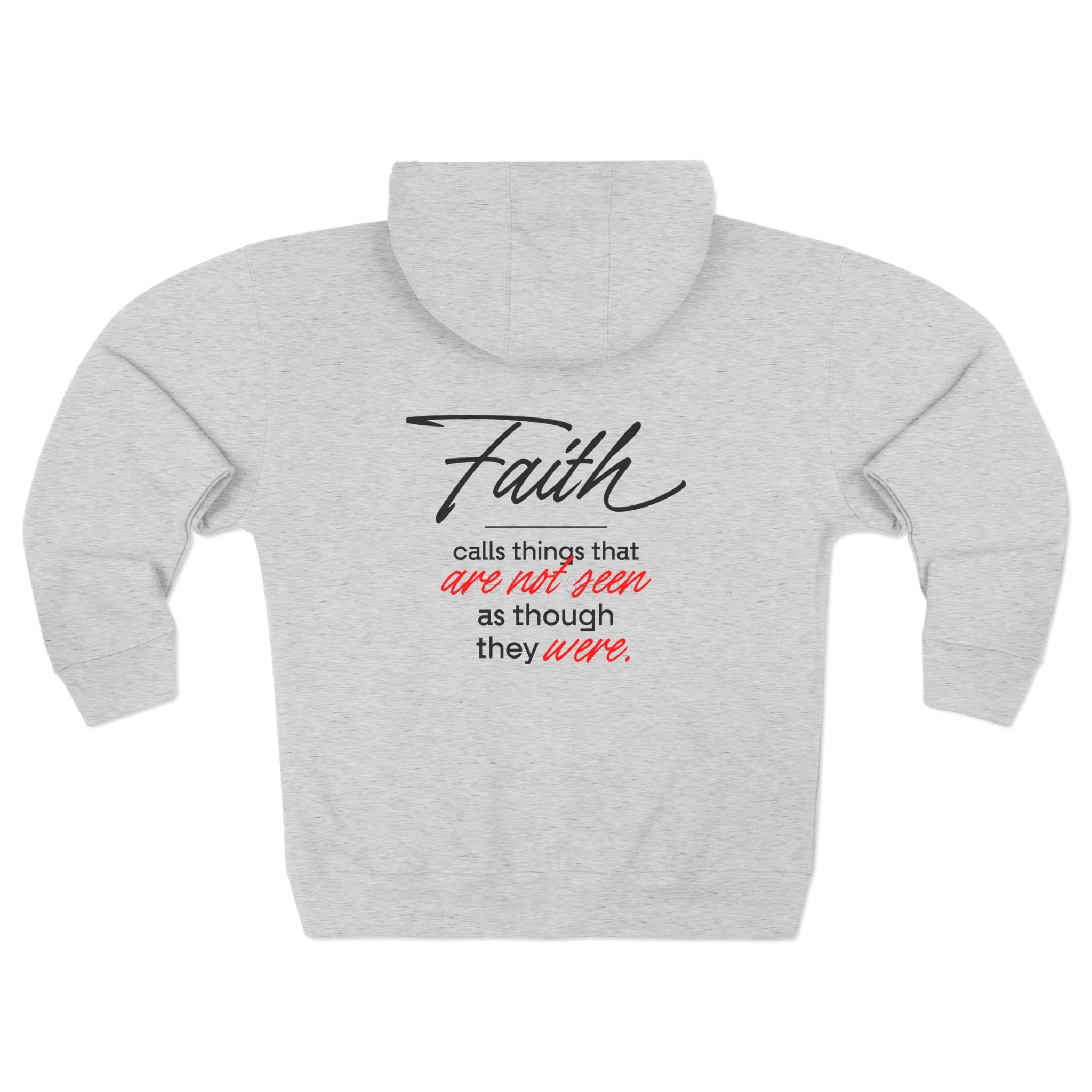 Faith Zip Hoodie — "Faith calls things that are not seen as though they were" Inspirational Zip - Up - TBM