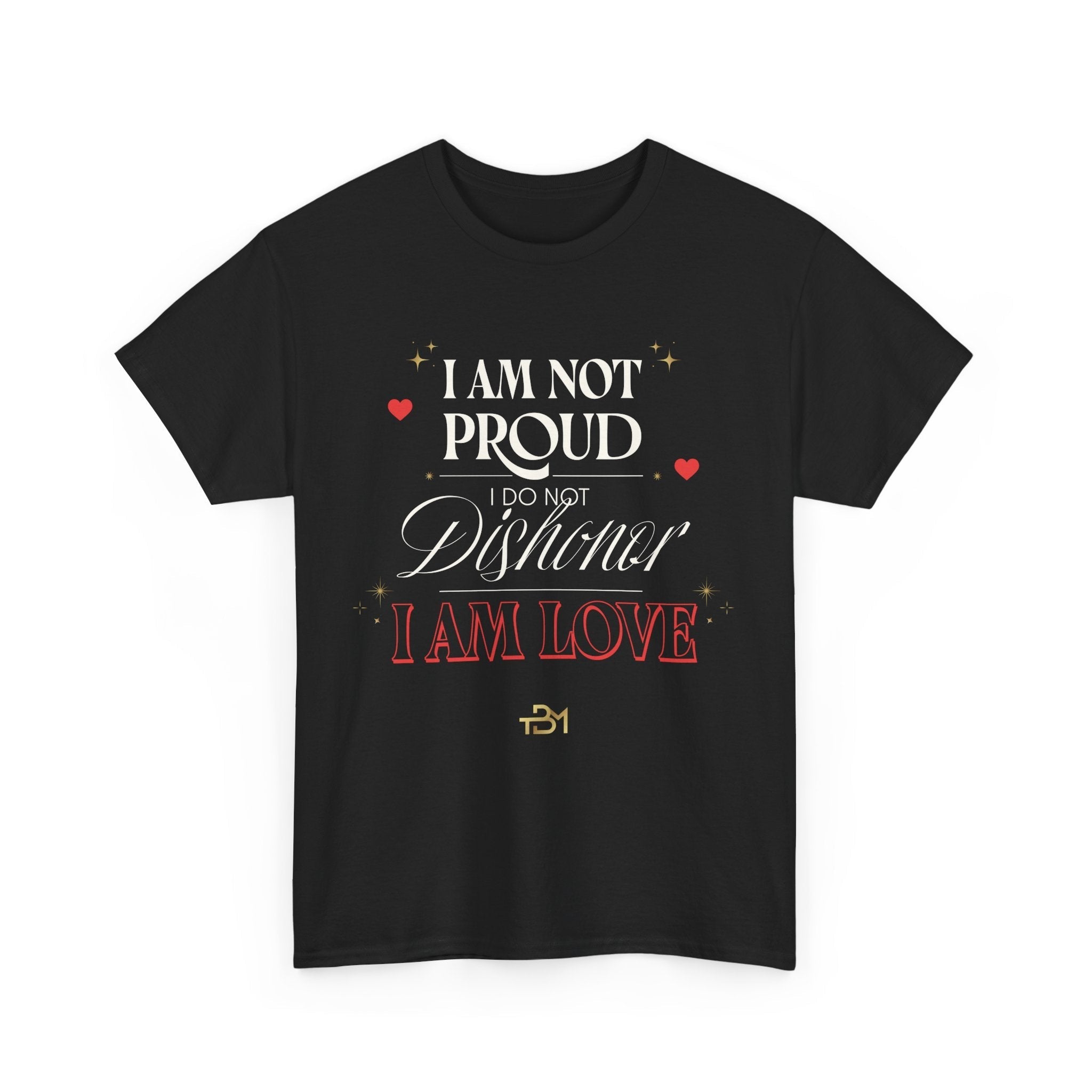 I Am Not Proud Unisex Heavy Cotton Tee - TBM