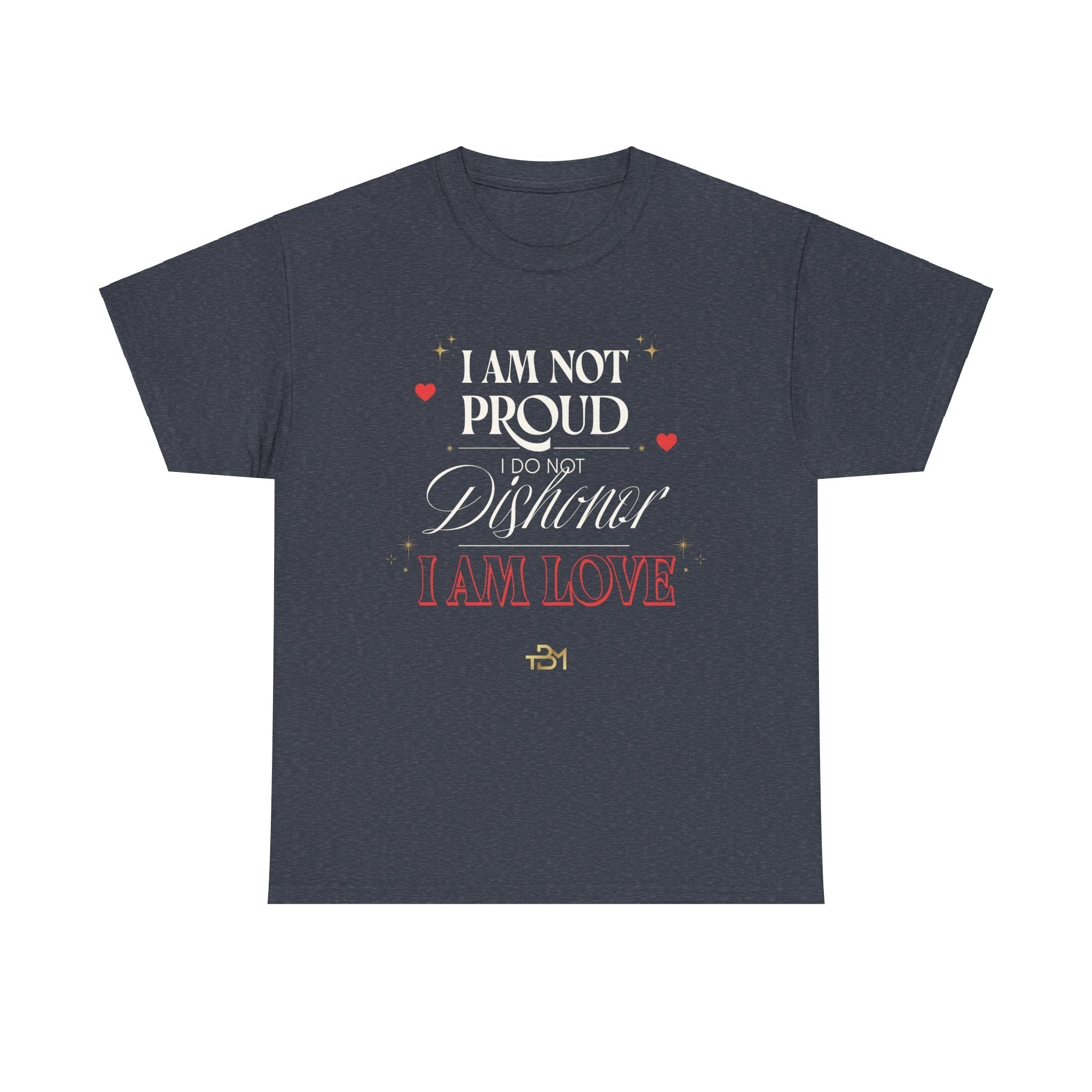 I Am Not Proud Unisex Heavy Cotton Tee - TBM