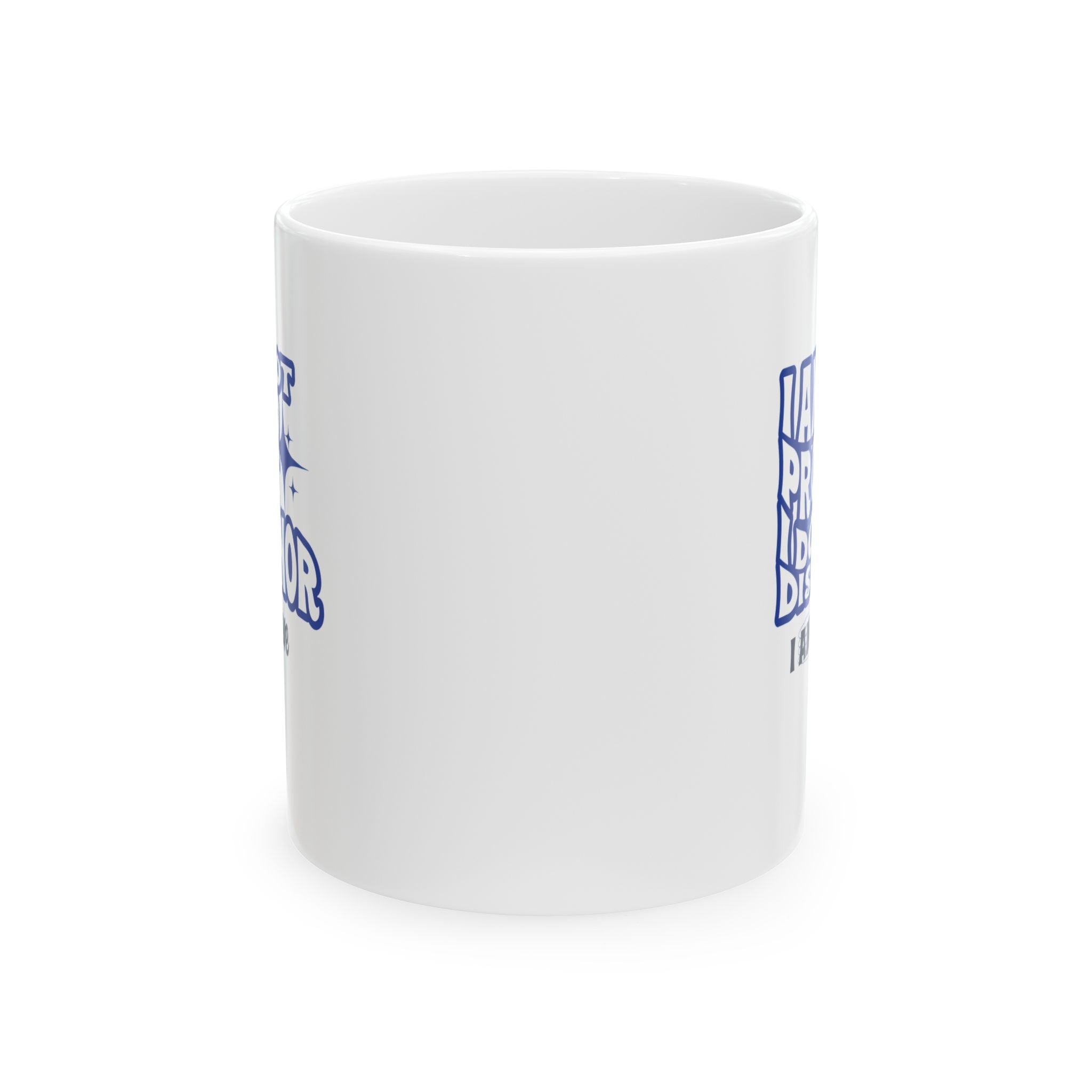 I AM Not Proud White Ceramic Mug, (11oz, 15oz) - TBM