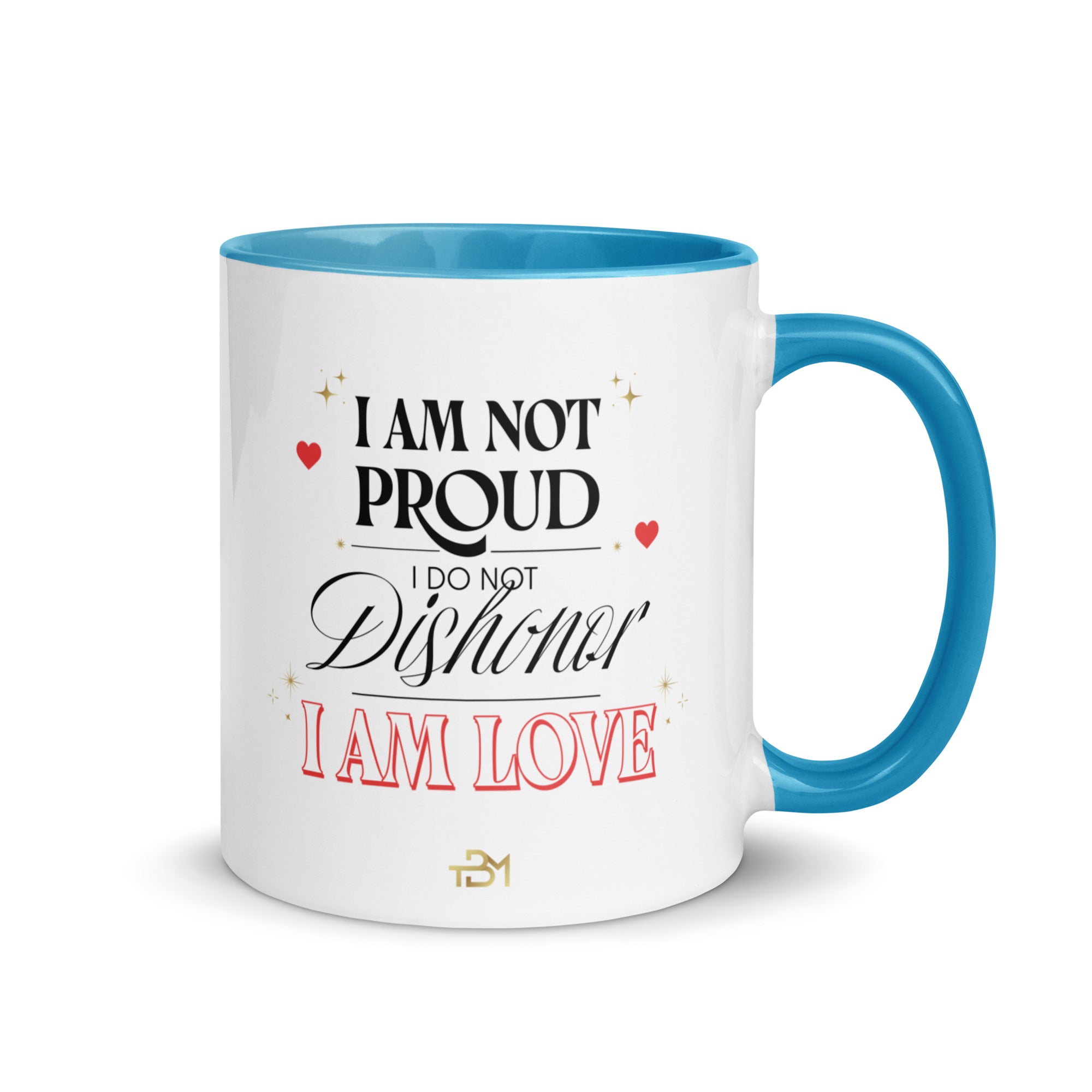 I AM PROUD, I AM LOVE Mug with Color Inside - TBM