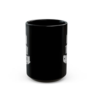 I AM TRULY GRATEFUL Mug - TBM