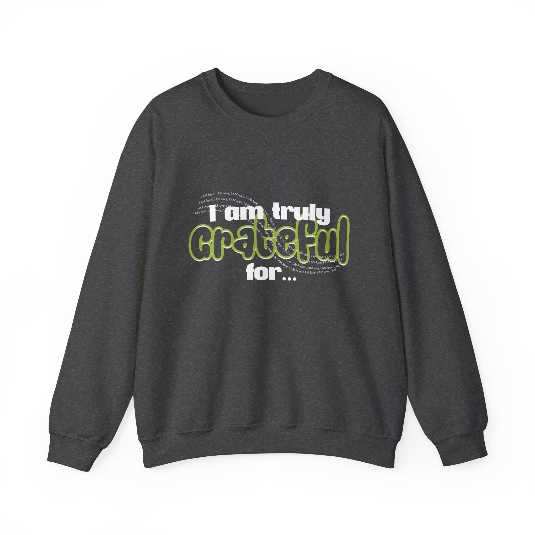 I Am truly grateful Unisex Heavy Blend™ Crewneck Sweatshirt - TBM