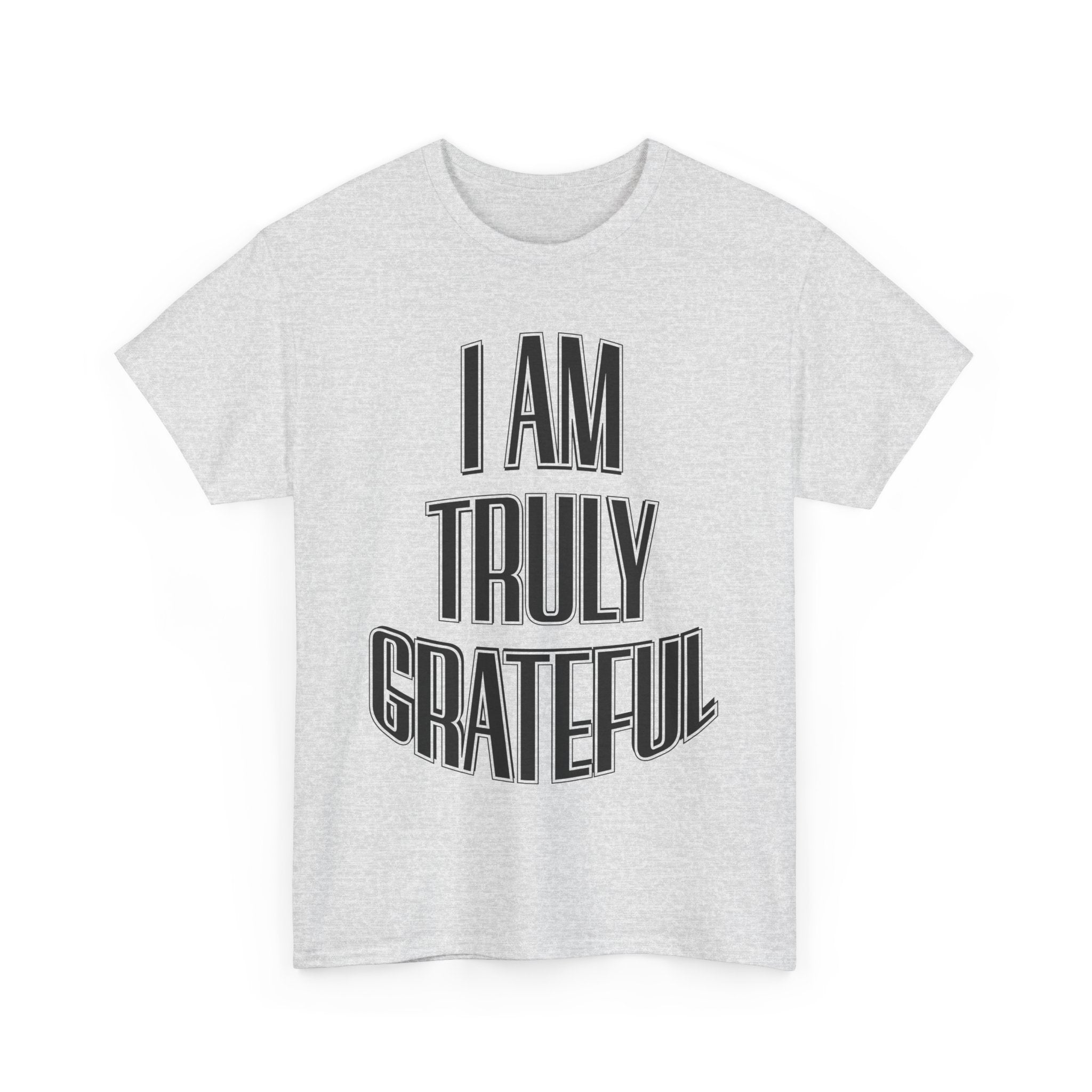 I AM Truly Grateful Unisex Heavy Cotton Tee - TBM