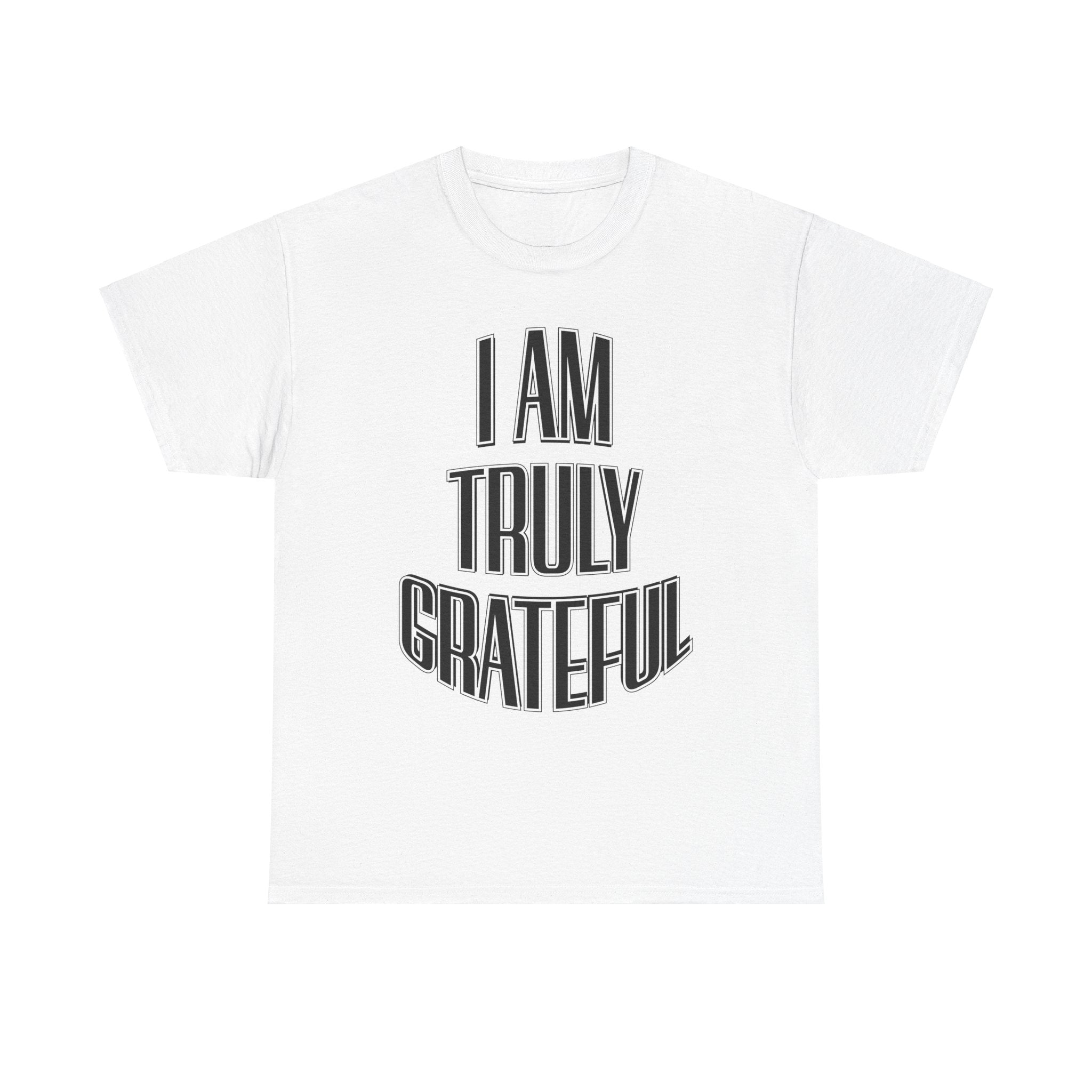 I AM Truly Grateful Unisex Heavy Cotton Tee - TBM