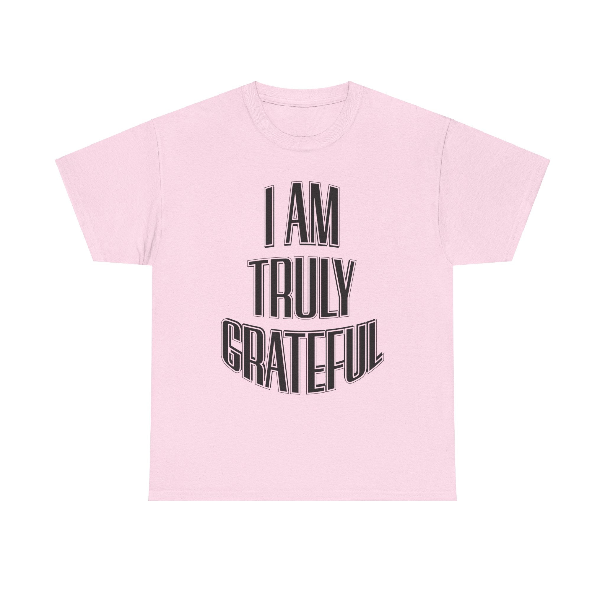 I AM Truly Grateful Unisex Heavy Cotton Tee - TBM
