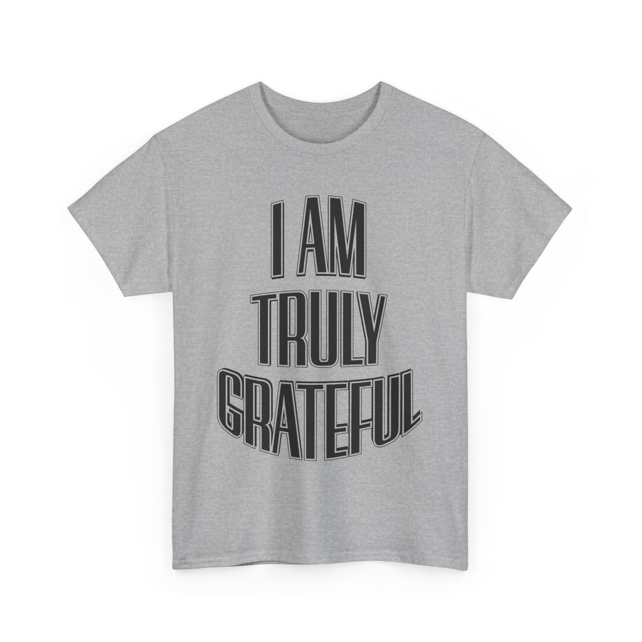 I AM Truly Grateful Unisex Heavy Cotton Tee - TBM