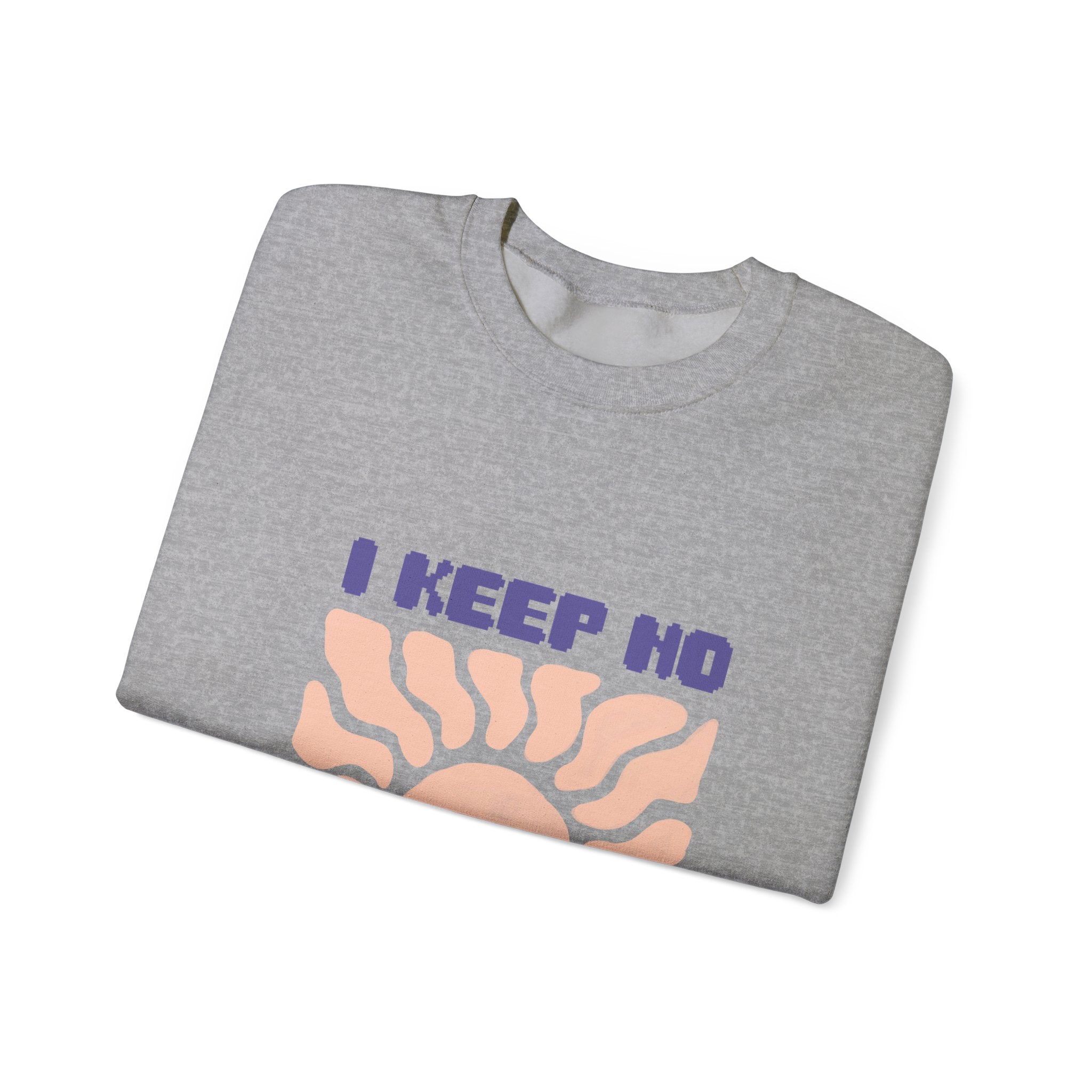 I Keep No Unisex Heavy Blend™ Crewneck Sweatshirt - TBM