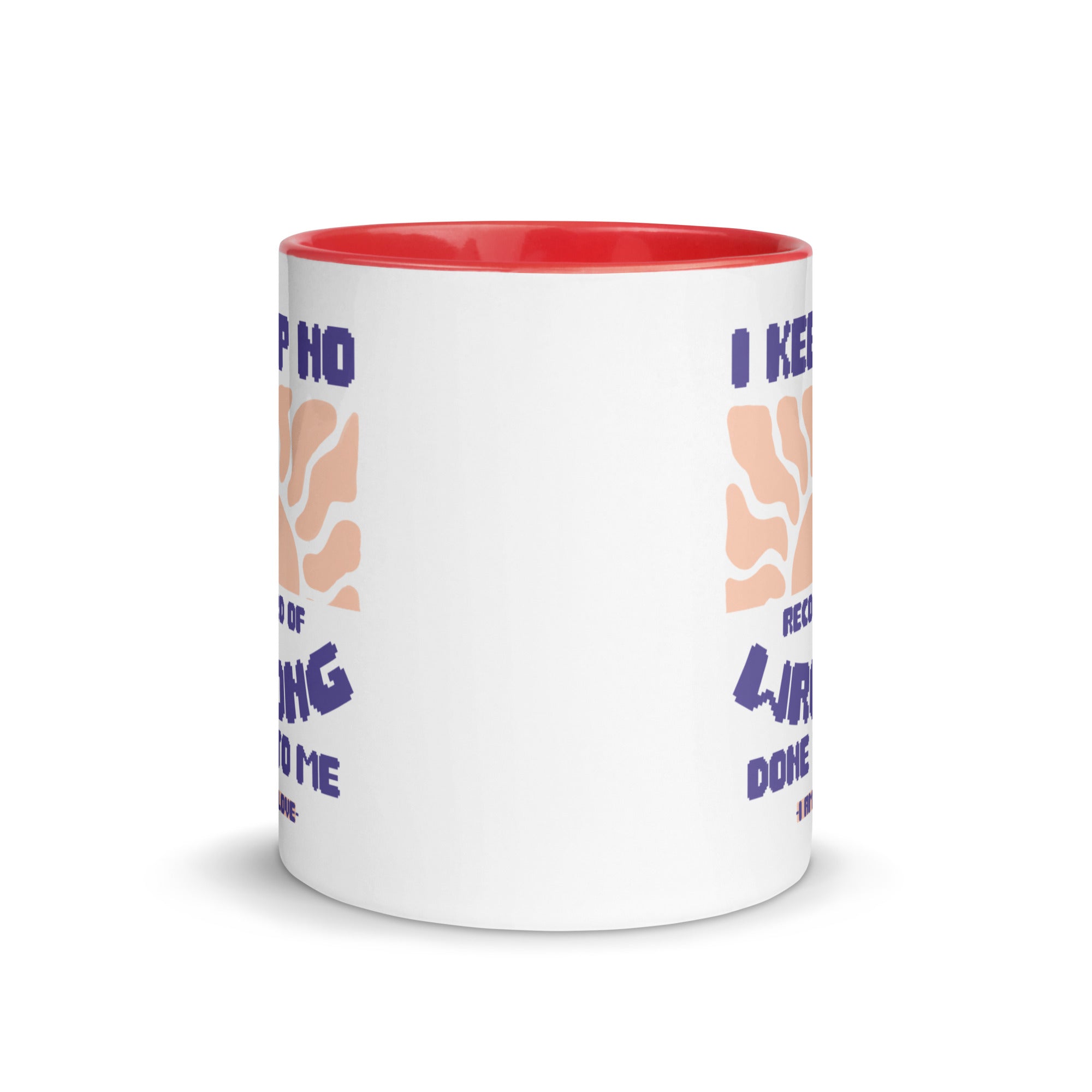 I KEEP NO WRONG Mug with Color Inside - TBM