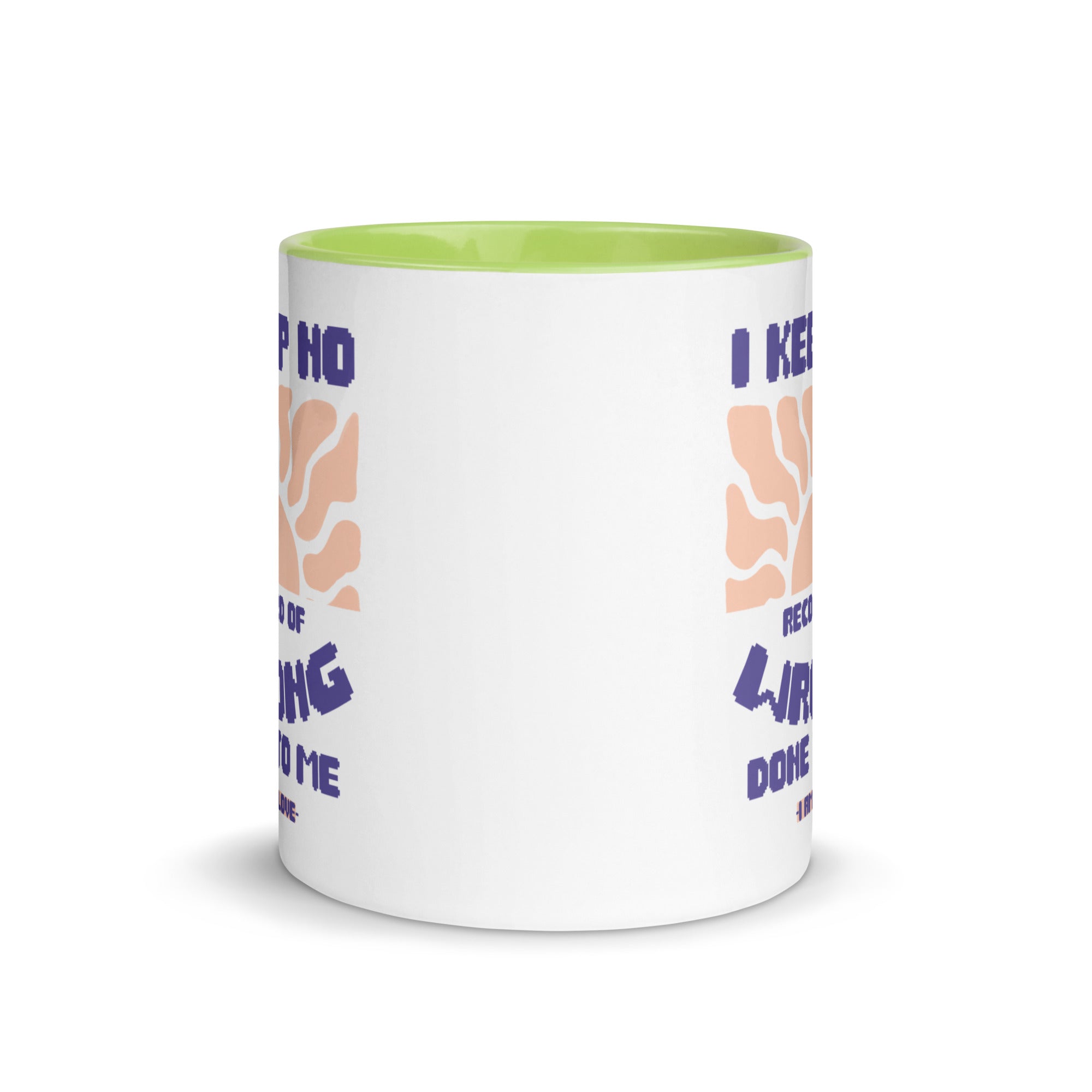 I KEEP NO WRONG Mug with Color Inside - TBM