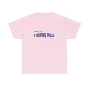 I Never Fail Unisex Heavy Cotton Tee - TBM