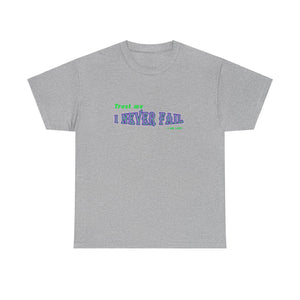 I Never Fail Unisex Heavy Cotton Tee - TBM