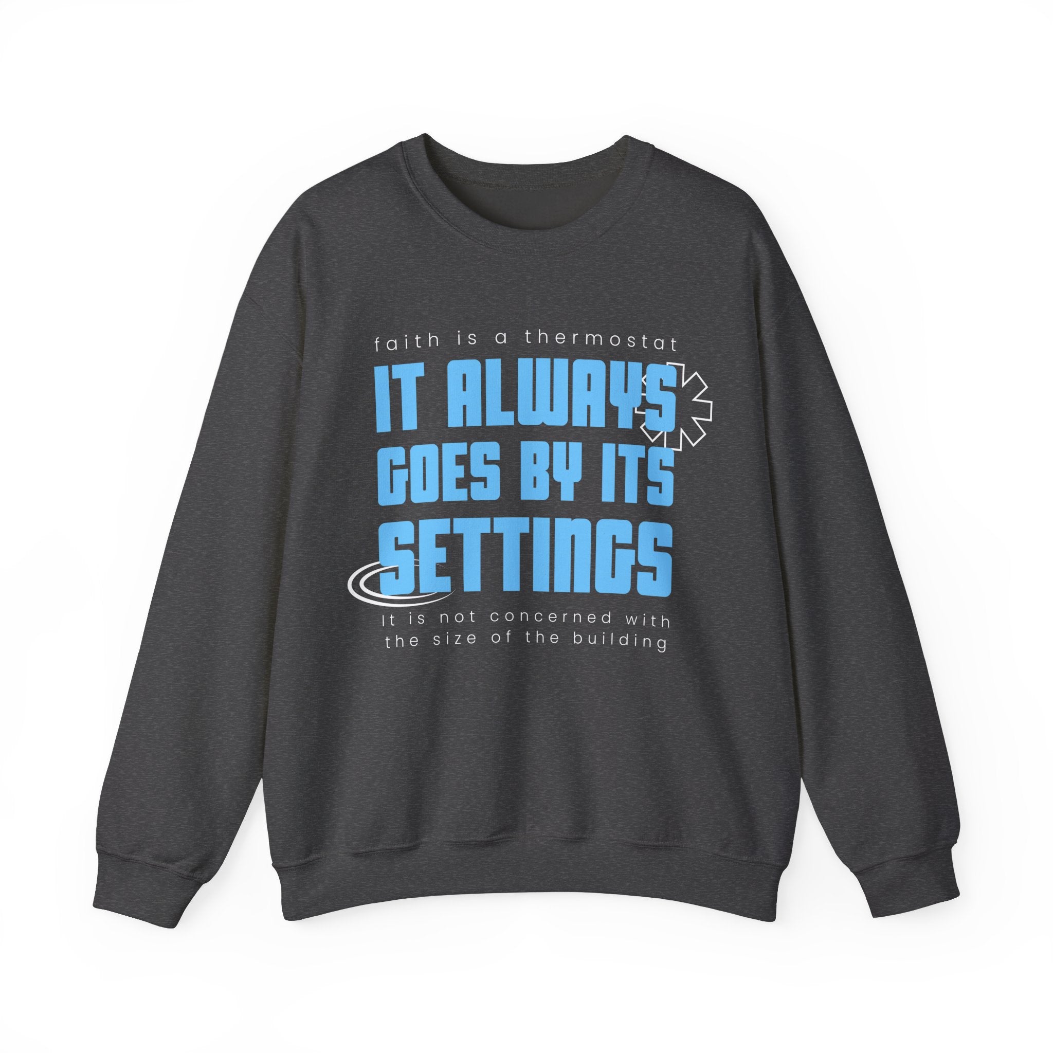 It Always Goes Unisex Heavy Blend™ Crewneck Sweatshirt - TBM