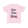 Love Win Always Unisex Heavy Cotton Tee - TBM